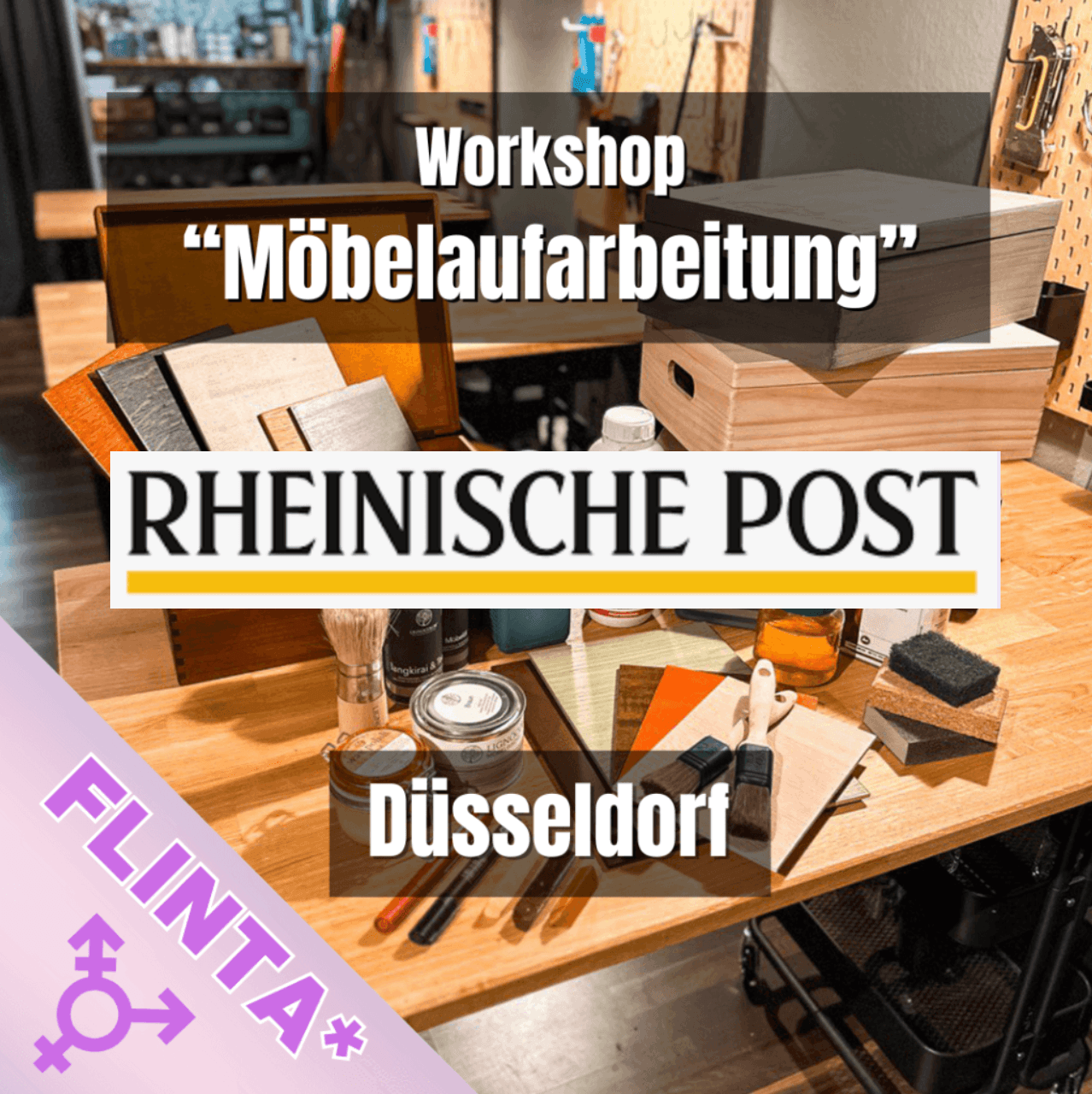 So., 18. Mai: RP-FLINTA*-SPECIAL! Möbelaufarbeitung - Grundlagen-Workshop - 10-17 Uhr - Düsseldorf - Werkstattfürschönes
