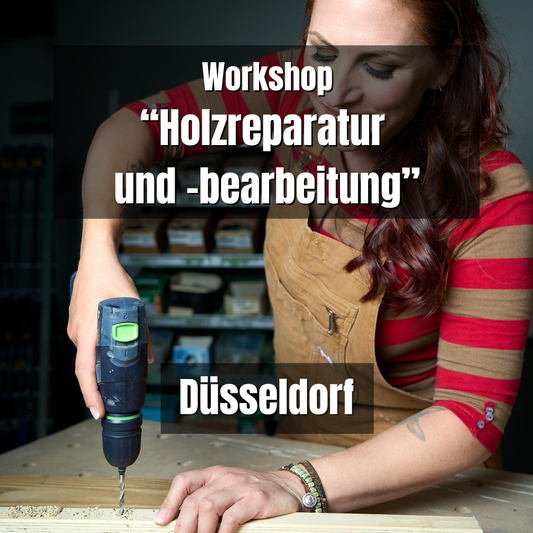 So., 15. Februar 2026: Holzreparatur und -bearbeitung - 10-17 Uhr - Düsseldorf
