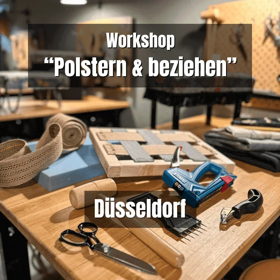 Sa., 26. April: Polstern & Beziehen - Grundlagen-Workshop - 10-17 Uhr - Düsseldorf - Werkstattfürschönes