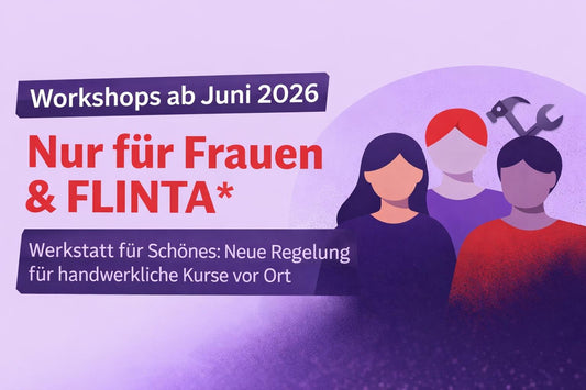 Ab 06/26: nur für Frauen & FLINTA*