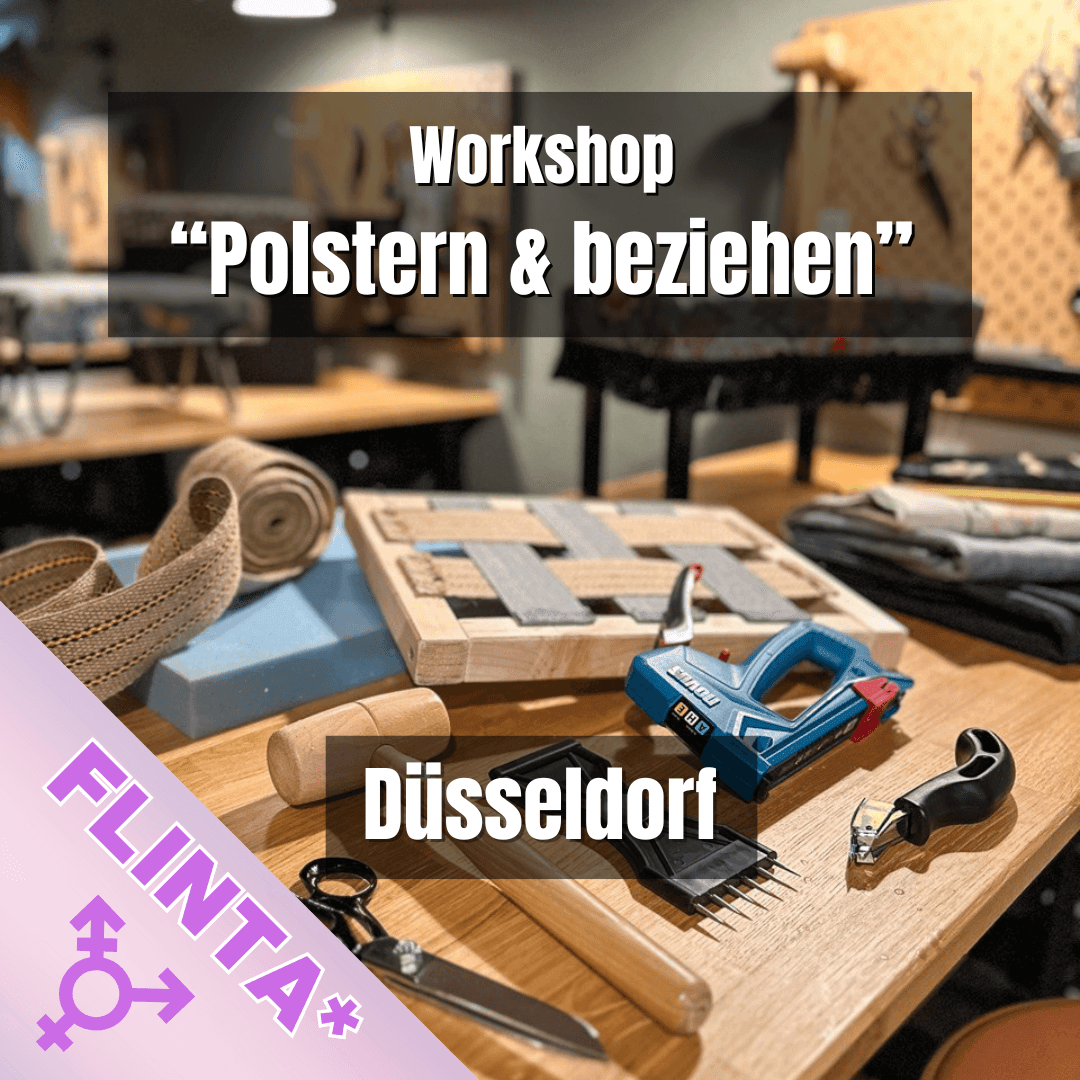 Sa., 13. September: FLINTA* only - Polstern & Beziehen - Grundlagen-Workshop - 10-17 Uhr - Düsseldorf