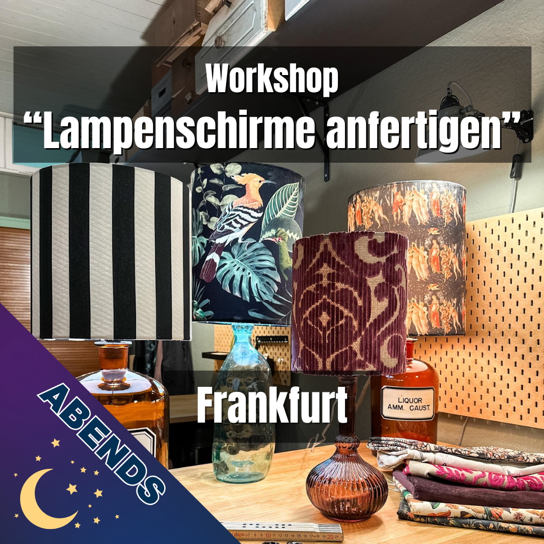 Fr., 26. September: Lampenschirme anfertigen & Tischleuchten kreieren - 17-21 Uhr - Frankfurt