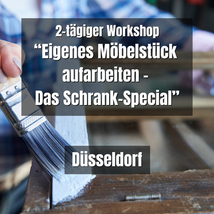 Fr., 06. + Sa., 07. März 2026: Eigenes Möbelstück aufarbeiten - Das Schrank-Special – Dein Möbelprojekt in Profiqualität - Düsseldorf