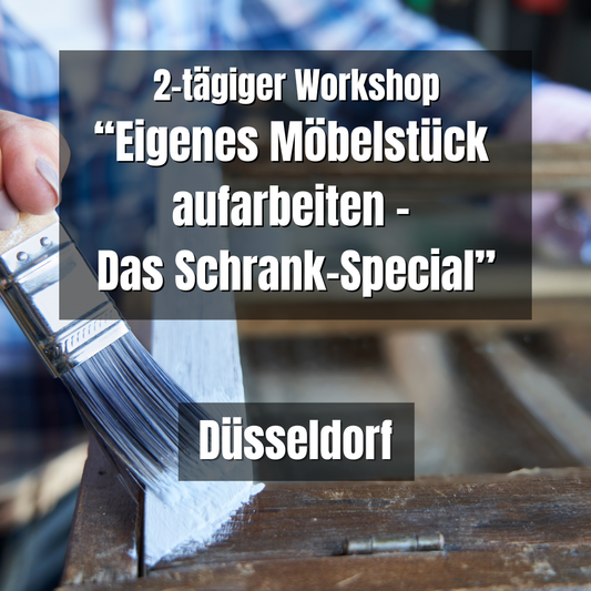 Fr., 30. + Sa., 31. Januar: Eigenes Möbelstück aufarbeiten - Das Schrank-Special – Dein Möbelprojekt in Profiqualität - Düsseldorf